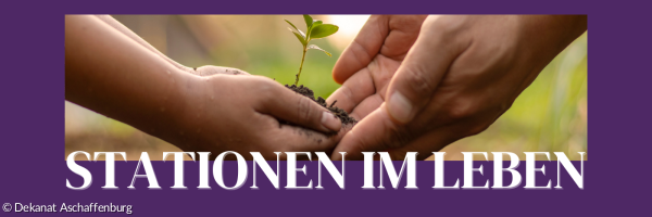 Sationen im Leben
